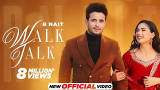 Walk Talk  R Nait Ft Shipra Goyal  Mista Baaz  Latest Punjabi Songs 2023  New Punjabi Songs 2023 [upl. by Glialentn]