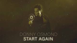 Donny Osmond  Start Again Official Audio [upl. by Atires203]