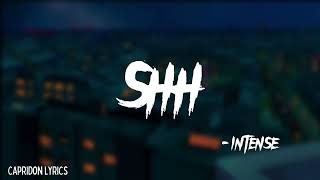 Intence  SHH Lyrics  Capridon Lyrics 🌀 [upl. by Basir]