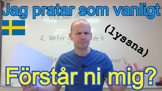 Jag pratar som vanligt Förstår ni mig SFI [upl. by Ciprian]