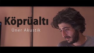 Üner Demir  Köprüaltı [upl. by Annaujat]