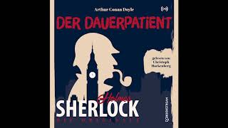 Sherlock Holmes Die Klassiker  Der Dauerpatient Komplettes Hörbuch [upl. by Gunther]