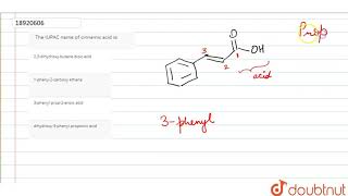 The IUPAC name of cinnamic acid is [upl. by Atteuqram187]