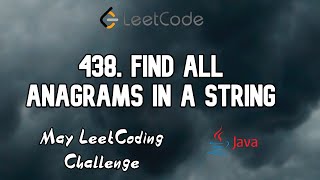 Find All Anagrams in a String  find all anagrams in a string  leetcode 438 [upl. by Jezebel]