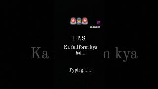 IPS ka full form kya hai typing rabbmanneya trending fullform studytips trendingshorts [upl. by Mcgrath]