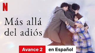 Más allá del adiós Temporada 1 Avance 2  Tráiler en Español  Netflix [upl. by Nnhoj319]