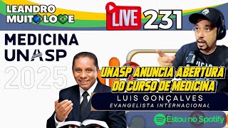 MEDICINA UNASP 2025 E O quotEVANGELISTA INTERNACIONALquot DA IASD LIVE 231 [upl. by Osnerol]