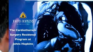 The Cardiothoracic Surgery Residency Program at Johns Hopkins [upl. by Chick]