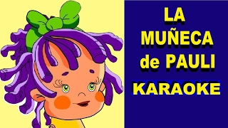 La muñeca de Pauli Karaoke [upl. by Tahpos38]