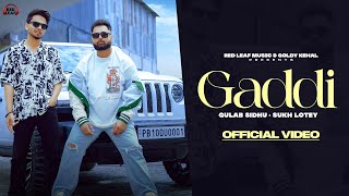 Gaddi Full Video Gulab Sidhu  Sukh Lotey  New Punjabi Songs 2023  Latest Punjabi Songs [upl. by Nnaed734]