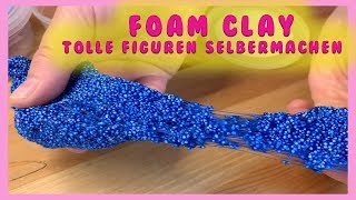 Foam Clay  Knetmasse deutsch  DIY für Kinder  Tolle Figuren selber machen  Bastelschwestern [upl. by Anrev326]