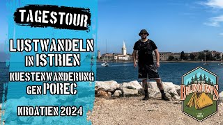 Tagestour Lustwandeln in Istrien 🏖️ Küstenwanderung gen Poreč 🚶🏻 Kroatien 2024 🇭🇷 [upl. by Amik429]