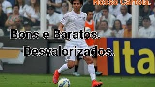 BONS E BARATOS  DESVALORIZADOS CARTOLA FC 2016 [upl. by Orrocos]