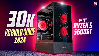 30K PC Build Guide 2024  Ft Ryzen 5 5600GT Maxsun B450 Challenger [upl. by Bixby]