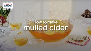 How to Make Mulled Cider  Tesco [upl. by Lawtun]