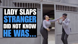 Lady Slaps Stranger Did Not Know He Was  Moci Studios [upl. by Erena]