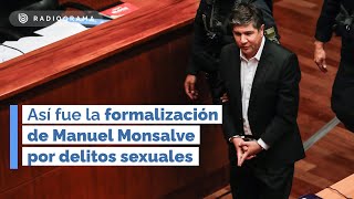 Manuel Monsalve fue formalizado por violación y abuso el resto de la audiencia pasa a ser reservada [upl. by Airdnat304]