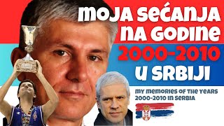 Moja sećanja na 20002010 u Srbiji srbija beograd beogradsrbija djindjic [upl. by Holland228]