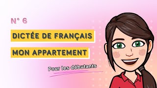 Dictée française pour les débutants niveau A1  Mon Appartement [upl. by Edahsalof]