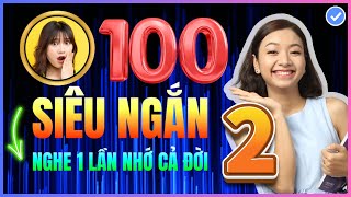 Tổng hợp 100 câu Luyện Nghe Tiếng Anh CHẬM RÃI bắt buộc PHẢI THUỘC LÒNG để bắn tiếng Anh như gió 2 [upl. by Ilahtan]