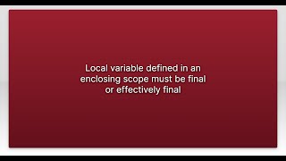 Local variable defined in an enclosing scope must be final or effectively final [upl. by Macilroy]