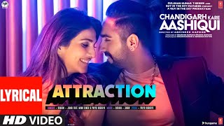 Attraction  Lyrical  Chandigarh Kare Aashiqui  Ayushmann VaaniSachinJigar Feat Mika SPriya S [upl. by Ecnal]