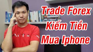 Trade Forex Kiếm Tiền Mua Iphone Trong 2 Tuần [upl. by Noiro]