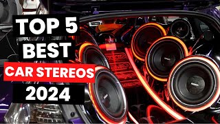 Top 5 Best Car Stereos 2024 [upl. by Wynn]