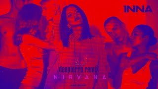 INNA  Nirvana  Deepierro Remix [upl. by Ellevel]