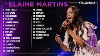 Elaine Martins  AS MELHORES Músicas Mais Tocadas Atualizada 2024 [upl. by Inttirb]