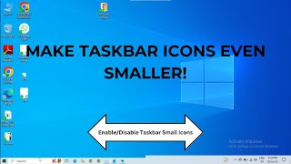 How to enable Taskbar Small Icons on Windows 10 without Activating Windows  EnableDisable it [upl. by Odnumde]