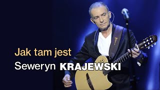 Seweryn Krajewski  Jak tam jest [upl. by Debera]