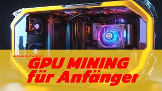 GPU Mining Anfänger Tutorial  dein Start ins Kryptomining Bitcoin mit Photovoltaik verdienen [upl. by Orecul698]