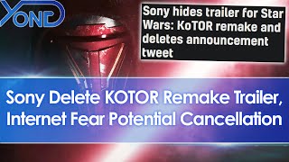 Sony Delete Star Wars KOTOR Remake Trailer Raising Fears Of Cancellation [upl. by Nafis]