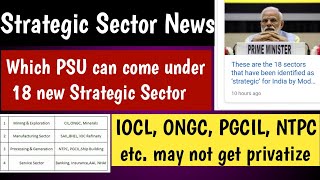 18 New Strategic Sector as per Government  which PSU will not get Privatize [upl. by Ednutabab]