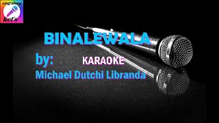 binalewala by Michael Dutchi Libranda karaoke [upl. by Cattima]