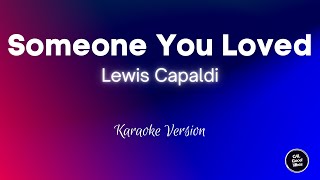 Lewis Capaldi  Someone You Loved Karaoke [upl. by Aianat]