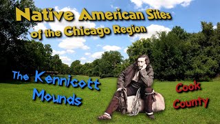 Native American Sites of the Chicago Region  The Kennicott Mounds [upl. by Neerol]