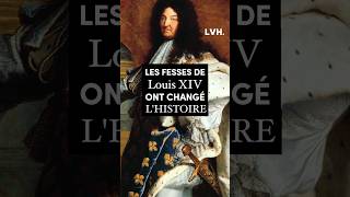 Les FESSES de Louis XIV ont changé l’histoire 🍑 histoire [upl. by Maribelle]