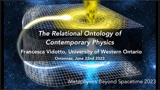 Francesca Vidotto Western Ontario The Relational Ontology of Contemporary Physics [upl. by Durward]