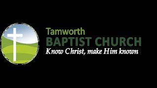 Tamworth Baptist Church [upl. by Demahom]