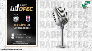 AO VIVO COM IMAGENS  RÁDIO OFEC  Operário X Paraná Clube  Paranaense Sub20 [upl. by Shulamith]