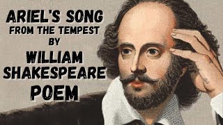 Ariels Song From The Tempest by William Shakespeare [upl. by Morey]