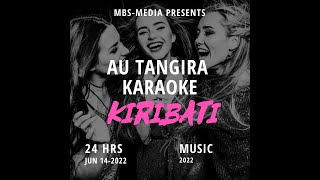 AU Tangira Kiribati Karaoke 2022 [upl. by Ecniv]