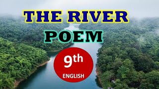 THE RIVER  POEM  9th ENGLISH [upl. by Ateiram]