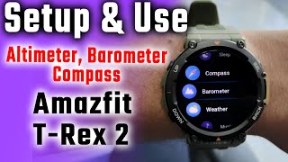 How To Setup amp Use Amazfit TRex 2 Altimeter Barometer amp Compass 🧭🗺 [upl. by Ronny266]