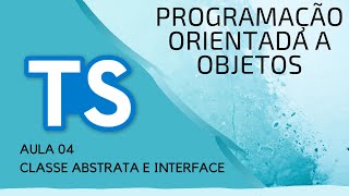 Curso POO Typescript Aula 04  Classes Abstratas e Interfaces  Para Iniciantes [upl. by Harilda599]