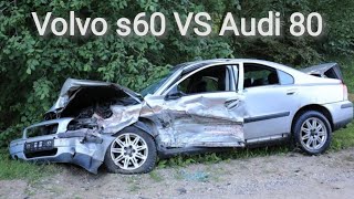 Volvo crash Volvo s60 VS Audi 80 Volvo for life [upl. by Eloccin]