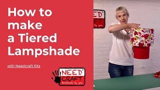 How to make a Tiered Professional Lampshade using a Needcraft Kit [upl. by Jeane]