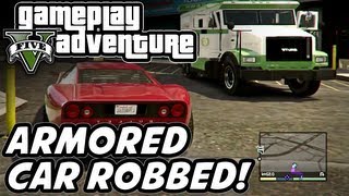 GTA 5 Gameplay Adventure  Armored Car Robbery and Police Chase EASY MONEY [upl. by Eaner]